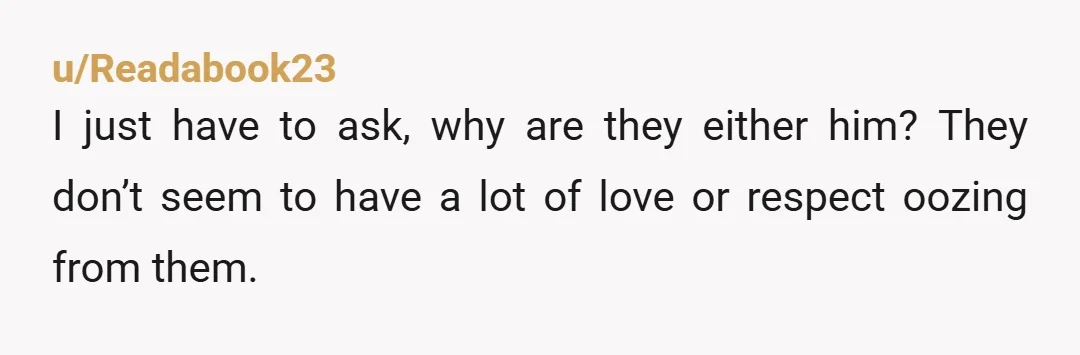 u/Readabook23
I just have to ask, why are they either him? They don’t seem to have a lot of love or respect oozing from them.