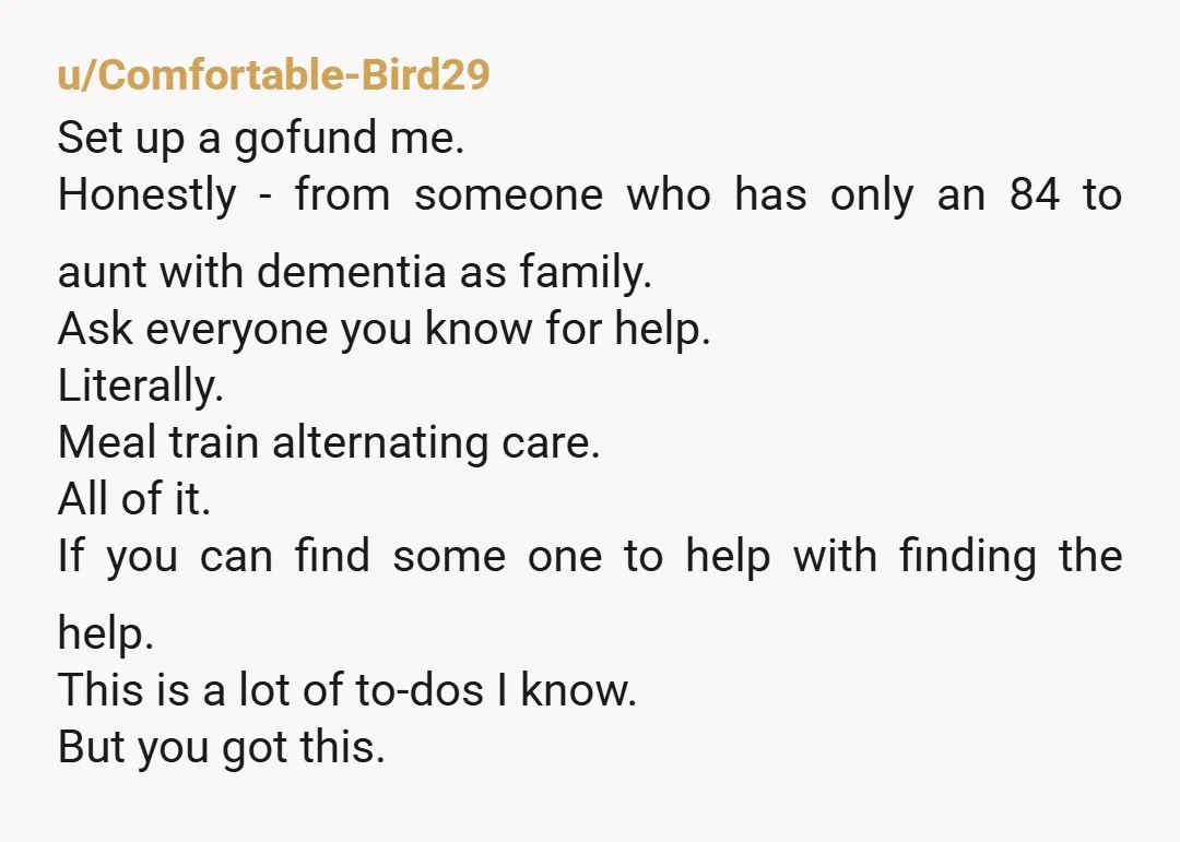 u/EllieZPage I'm so sorry to hear about your loss. I can't even imagine the pain that you're going through.  Do you have any family that could come stay with you...
