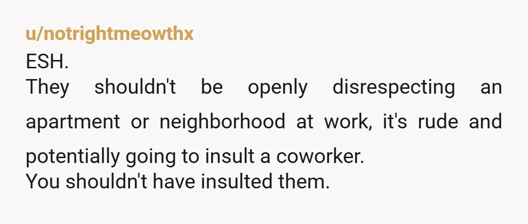 u/unjustified_earwax ESH She shouldn't have been so crass about your new living situation. You clearly don't have a choice. Next time just be direct in saying it's your only option...