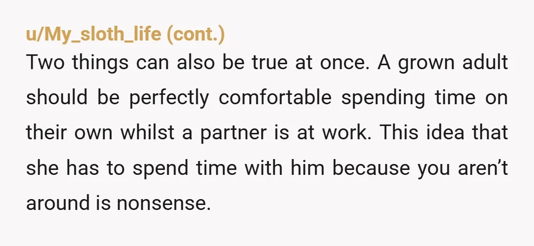 u/Economy_Drop_5843 First of all, once she knew that this guy liked her and she was already in a relationship with you, she should’ve created some boundaries. Continuing to spend that...