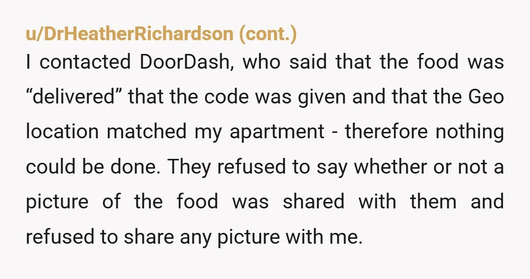 u/hawksdiesel
there's no mechanism for theft really.
If they want your food and don't care about dashing again.....