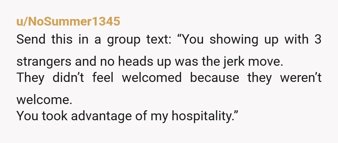 u/Turbobuick86
The guests didn't know better. You should strangle the friend who brought them empty-handed.