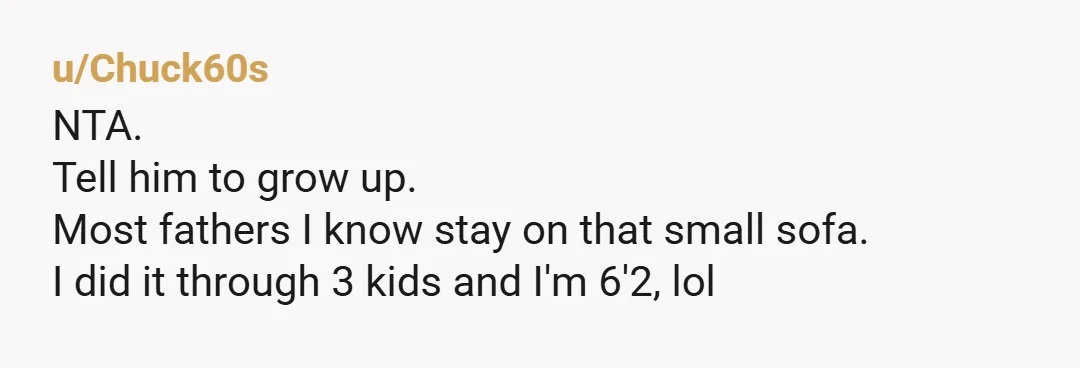 u/jatnj
NTA. Can the hospital bring in a cot for him?