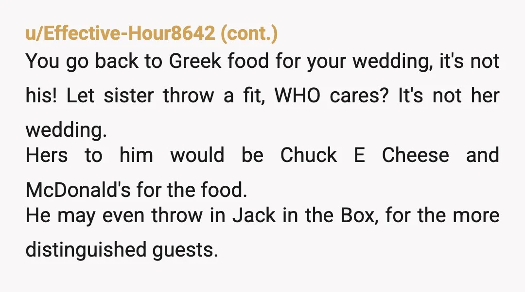 u/Pookie1688 You find your spine. You stop giving in. You say where you & your mom are going & everyone else is welcome to join you. You have Greek food...