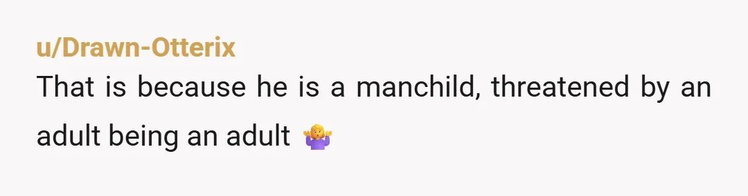 u/madelynashton Yes, he wants you to be submissive and he doesn’t like that you’re ignoring that. He hopes that by framing it as you being outside gender norms he can...