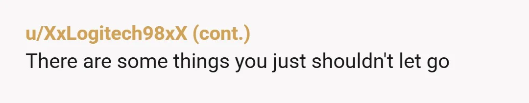 u/DammitMaxwell …you completely made up a story about what he told you, and she responded that he’d told her the same thing? But…how is that possible, when “what he said”...