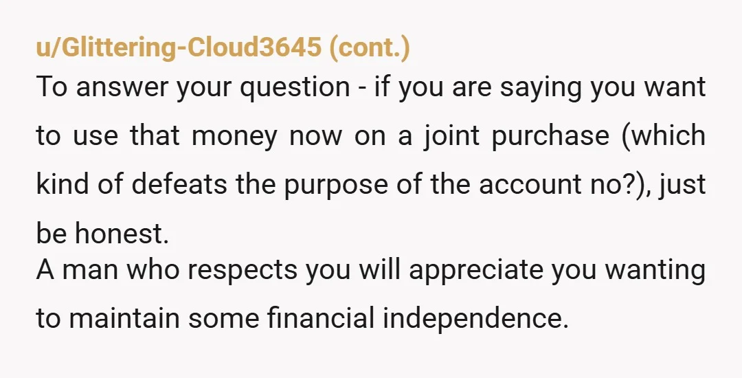 u/Unlikely_Feature “ hey you know my weekend freelancing gig? I’ve been saving the earnings in a credit union until something came up/ we needed it. looks like we’re gonna need...