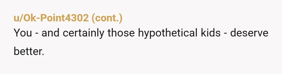 u/Rabt_FTS If you can't get this sorted asap you need to end it. Let her go find her trad husband.