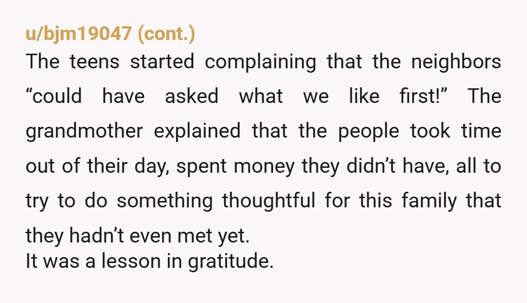 u/StuffOld1191
NTA - the real issue here isn't gifts, it sounds like she's either got an awful temperament and/or an axe to grind with you.