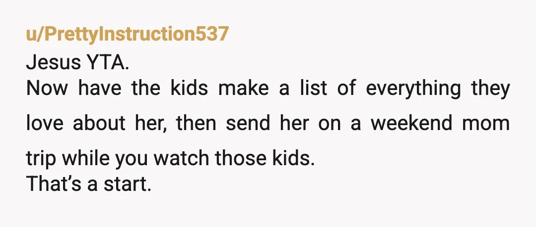 u/Jakyland yeah, YTA for not siding with your wife for basic parenting things like putting on sunscreen and basic supervision around a trampoline. You sided with your 9 year old...