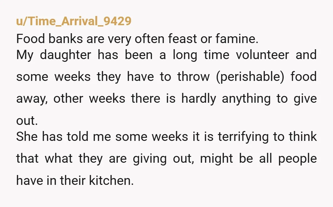 u/sleepwihtme1 If you live rural like that, try researching what local churches have a community pantry.