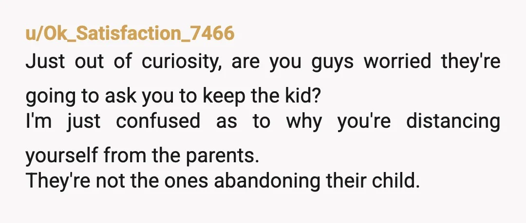 u/eugeneugene Ummm yeah YTA. It sounds like Nikki and Chad aren't good parents and have basically abandoned their baby and your in laws are stepping in because that's their grandchild...