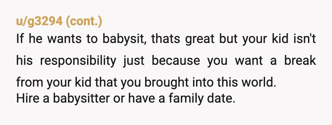 u/cheap-bees
Yes YTJ.
Why is you getting to do something fun more important than him, a literal child.
Were you even offering to pay?