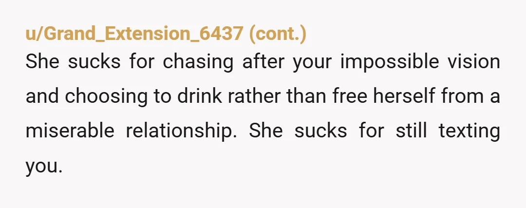 u/MissDiketon
Phew.
I hope this poor woman gets therapy to find out why she is attracted to mean-spirited jagoffs.