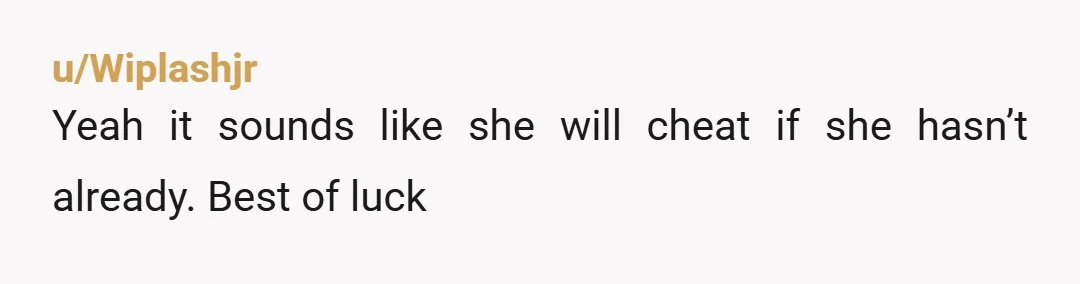 u/InjuryLeast4471 She was entertaining other man with your consent knowing he wants her. Now she took it too far. I would break up as well. Every choice has a consequence...