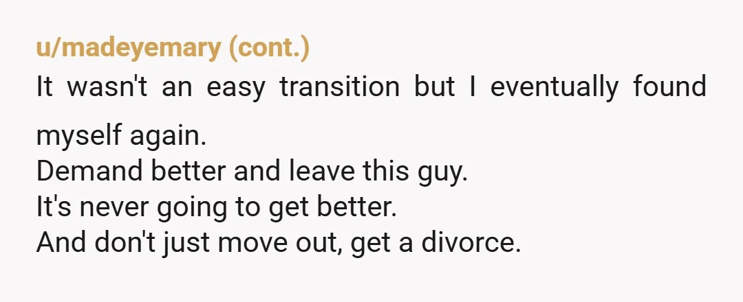 u/SolutionTime5811
You know...one definition of madness is: to trey the same thing and expect differrent outcome.
Leave now.