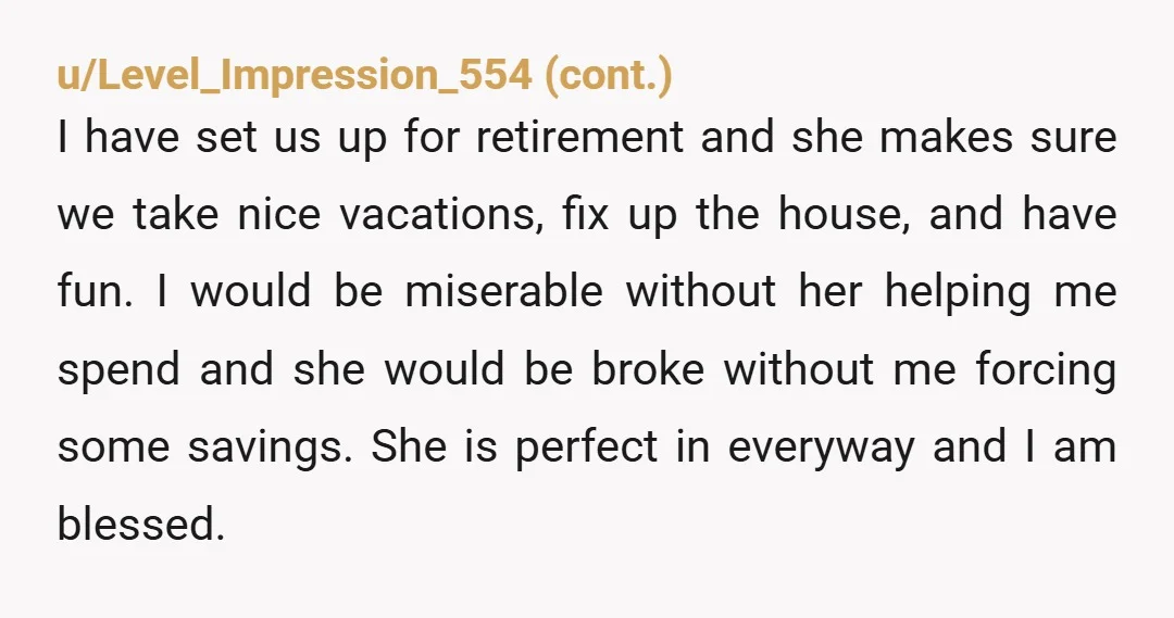 u/EclecticEvergreen She’s a live in the moment person and you’re a live in the future person, you’re incompatible people with different perspectives on life. You should be breaking things off...