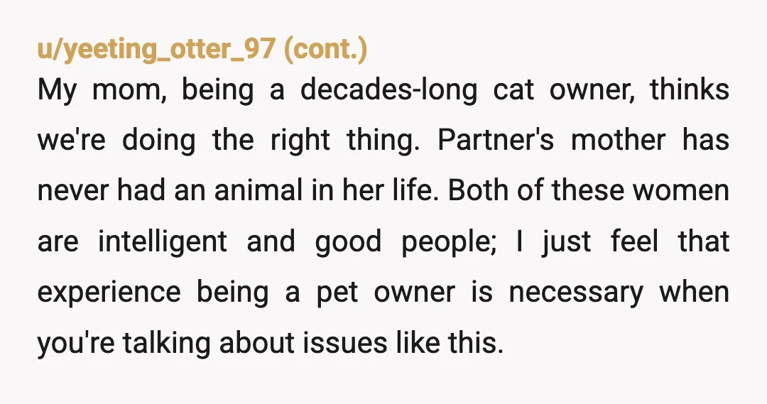 u/mercurialmay Nope, NTA! Big ass IF that woman's story is true, she ignored all her responsibilities as a cat owner and legally forfeited them by not getting them chipped. I'm...
