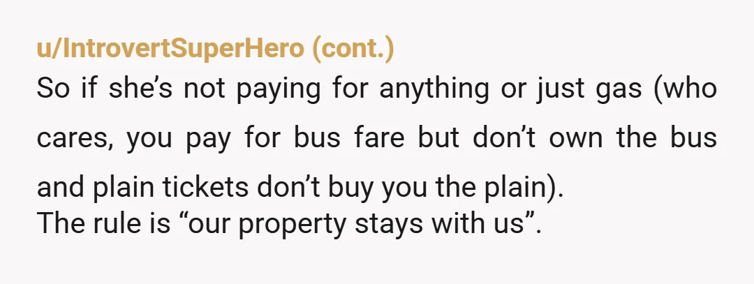 u/PanicAtTheGaslight
NAH
But is there another way to enforce the rules? Car camera in the interior?
I think both you and your SD have valid concerns.