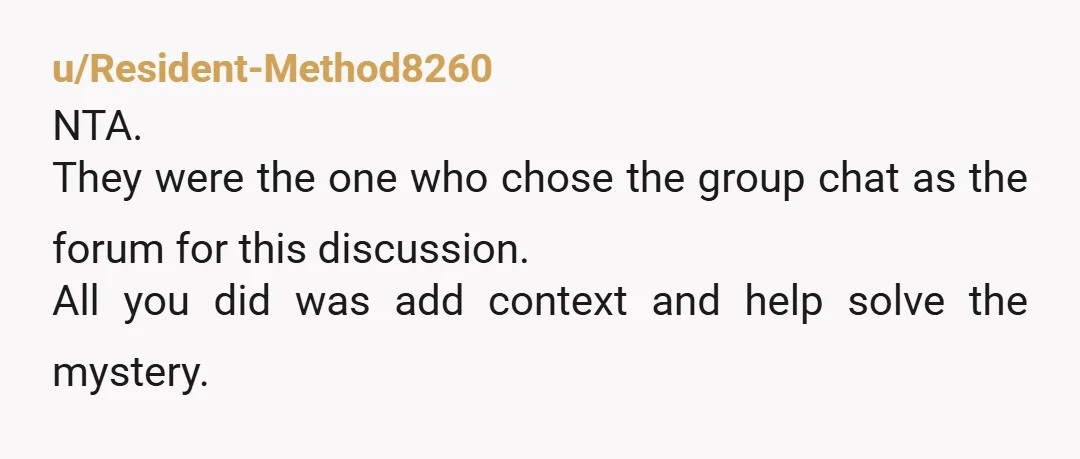 u/rez2metrogirl OP, you’re NTA. What you did was CYA. They’re mad because they can’t gaslight or scapegoat you and you publicly demonstrated that fact. Let management handle it and if...