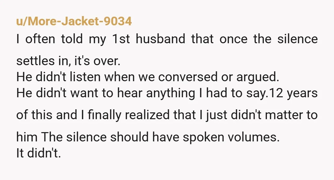 u/NatashOverWorld
You did talk to her, for 14 years.
She didn't listen then, she wasn't going to listen after your mom passed.
Enjoy your peace OP.
YNW