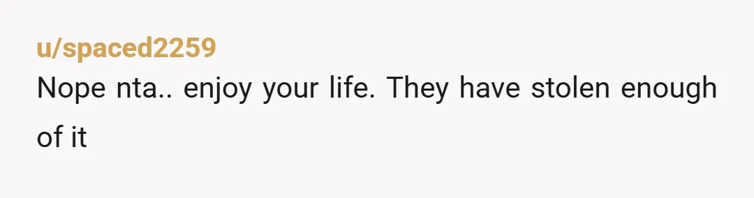 u/dncrmom
What it would take is your mother being in jail & only watching the wedding via zoom.
Nothing else is acceptable.