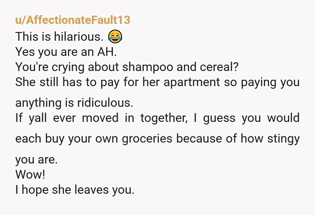 u/Roke25hmd
Glad you showed her your true colours this early in the relationship (though not early enough) I hope she dumps your ass, YTA, and cheap one