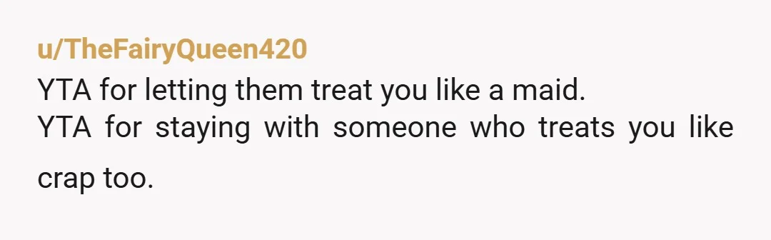 u/catladyclub Why isn't HE cleaning up after HIS kids? Are you sure he didn't get in a relationship just so you will be the maid and raise his kids? I...