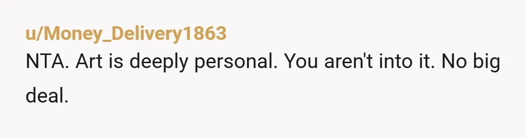 u/YardageSardage
INFO: When you said you're "not a fan of the artwork", what exactly did you say? Delivery matters a lot here.