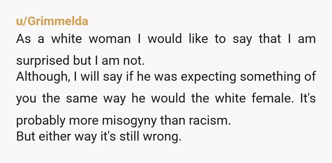 u/85percentthatbitch I'm 46, so not even that old in the context of women in offices, and yeah. This is how it was for me in my 20s. Even if we...