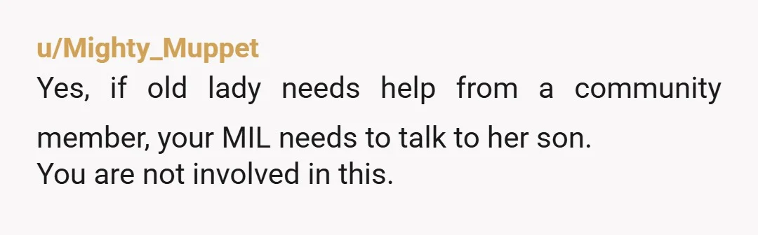 u/No-Milk2951
Your mother in law has no authority to give you a job that you don’t want.