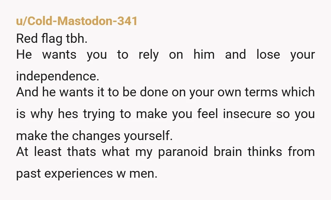u/No_Scarcity8249 People pretend like women dont run the show. That is extremely feminine. What he wants is for you to PRETEND he's in charge which most women do. That or...