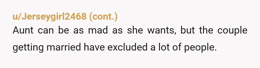 u/Potential-Common5819 I don't understand why people that elect to have child-free weddings get upset when family members who are parents with young children decline the invitation. And I'm glad so...