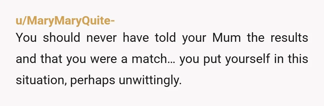 u/Interesting-End1710 Mom betrayed your trust, and told everyone so they could pressure you, so that she can get a few more years with her partner while her child has to...