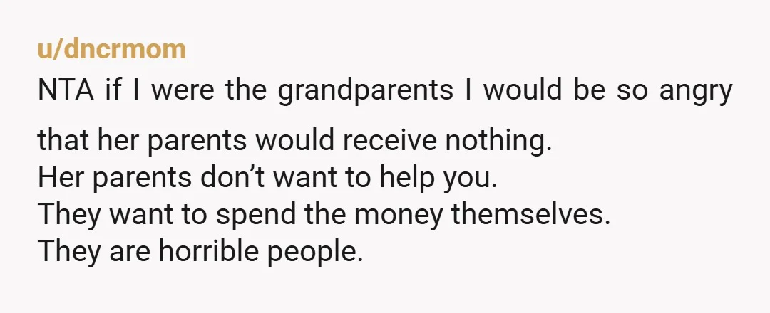 u/goatmom5 NTA. You owe your wife an apology. You should have mentioned you cracked under pressure. You and your wife are not responsible for her patents spending habits. My guess?...