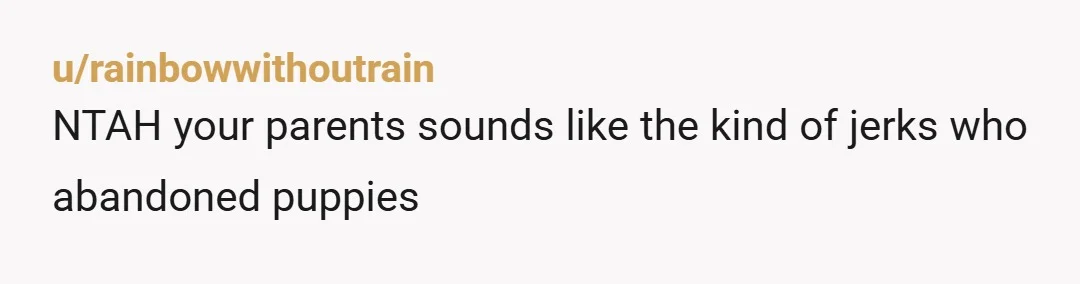 u/Necessary-Many3248
Your awesome. Your mom is mad u like your pet more than her.
