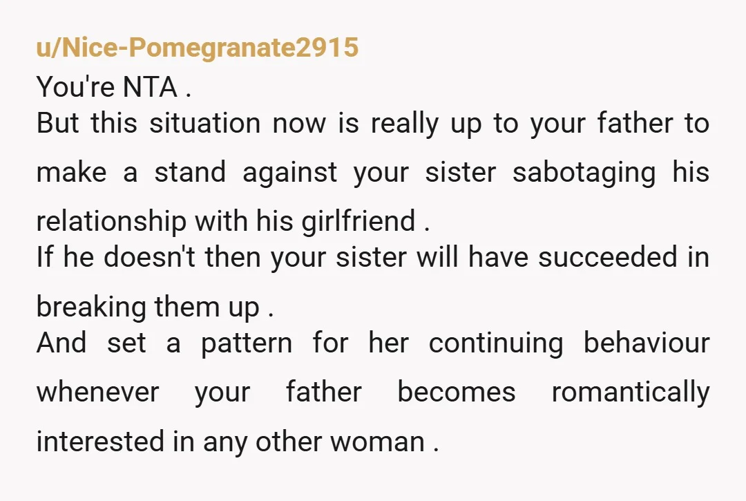 u/kslmp63 Dad needs to get a spine and have a real discussion with the baby. Also, he would be better off moving in with the girlfriend and not the other...