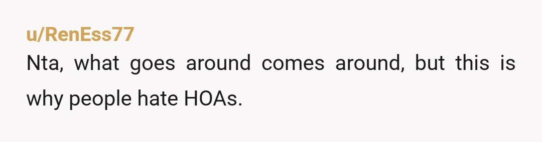 u/StormCloudRaineeDay
NTA but proceed with caution on escalating a war with your neighbor. It can get ugly.