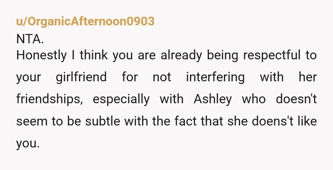 u/Bubbly-Law2982 NTA at all. Your girlfriend doesn’t seem to have a lot of respect for you. She should have never let a conversation about her ex in front of you...