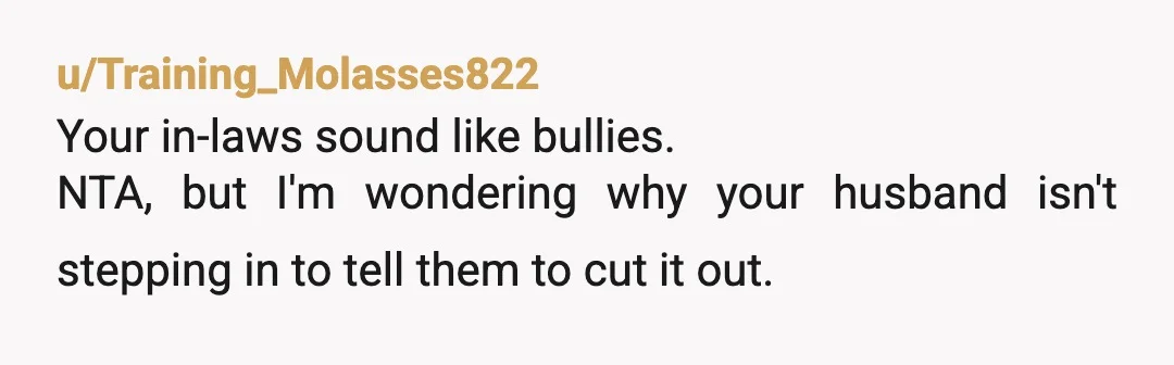 u/PicklesIsACat
NTA, they shouldn’t be talking about your weight. Period.
