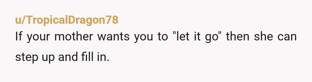 u/Bittsandpieces absolutely NOR. she should've been paying you for childcare the WHOLE time, her comments were incredibly hateful and completely uncalled for. I can't ever imagine speaking to a family...