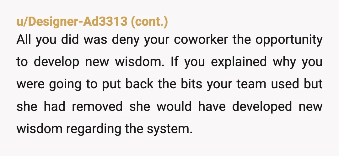 u/allergymom74 ETJ. One. You’ve been managing the system. You own accepting changes. You need to be able to coach and give someone feedback. Second. Just changing a system multiple people...