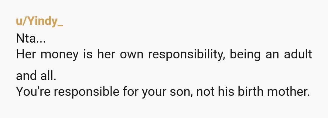 u/mcmurrml This has nothing to do with what you can afford!!! The mistake you made was giving her money to begin with. You say this lady has been this way...