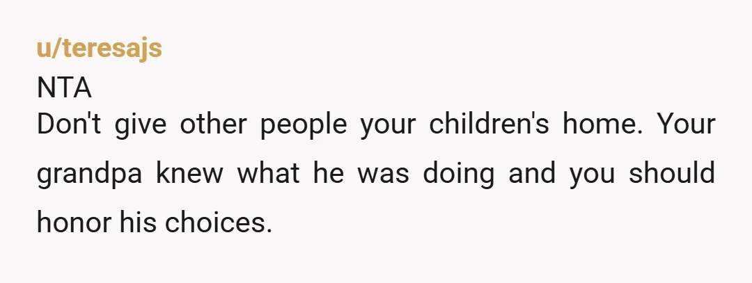u/WhatInTheAssPepper NTA. There are literally no legal actions they could take since they are not included in the will. They're not entitled to anything. They are just threatening you with...