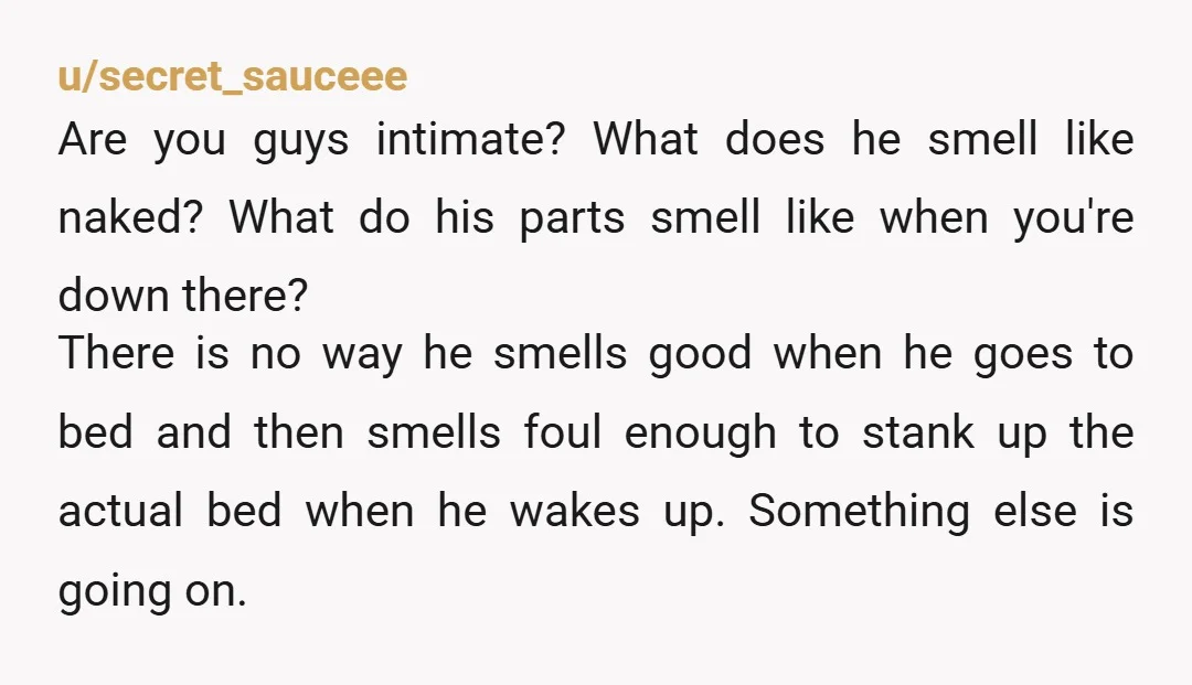 u/New-Philosopher-0814 My husband is a big dude, our bedroom smells of stale sweat after a few days of having new sheets on. It’s bc he sweats so bad during his...