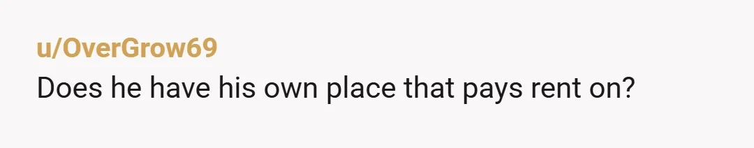 u/OneGoal7 Sounds like he's taking advantage of you. You should be clear about your boundaries and if he wants to stay over all the time, he should contribute more. If...