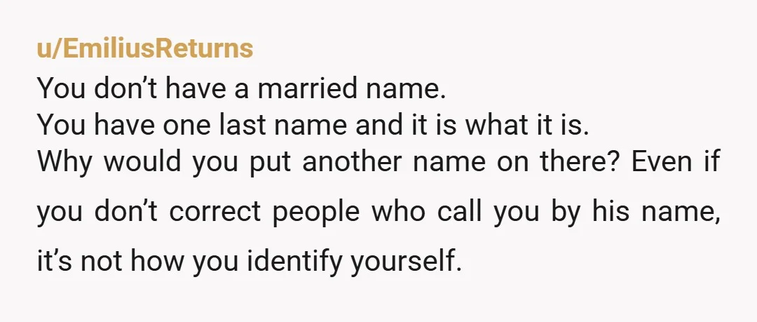 u/vdritz I wouldn't be surprised if your husband has asked people to call you by your hubby's name on purpose. I find it strange how everyone has an issue with...