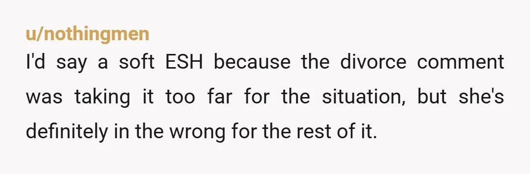 u/s_hinoku
ESH She's a helicopter mum but you didn't help anything by exploding.
Especially not by bringing up her divorce.