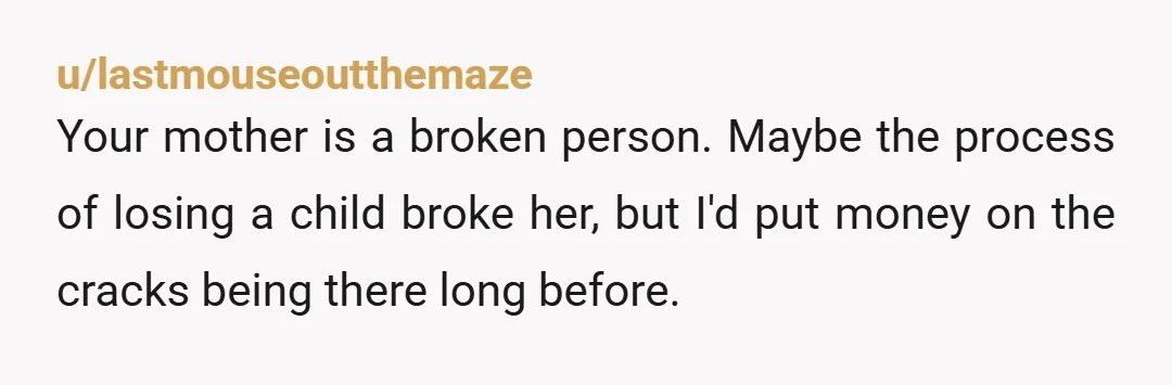 u/Moonlight_Charm
I'm so sorry but you can't do anything.
This is a problem your mom need to solve by herself and sadly it seems she doesn't want to.