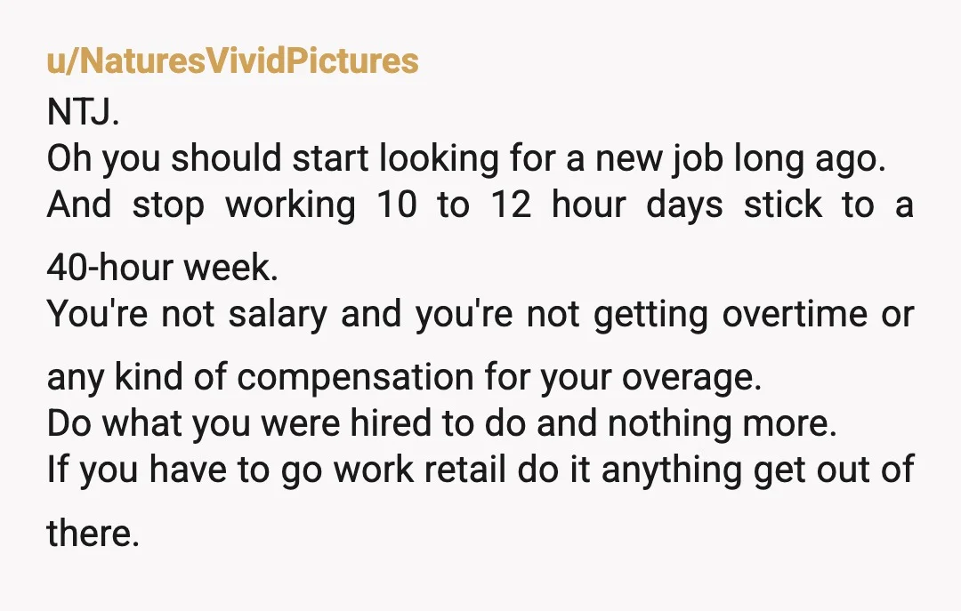 u/Antique-diva NTJ but never threaten to quit without a new job already lined up. You might be fired and then you end up unemployed all of a sudden. What you...